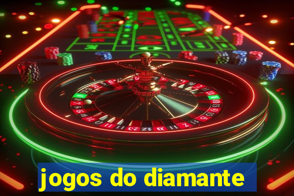 jogos do diamante